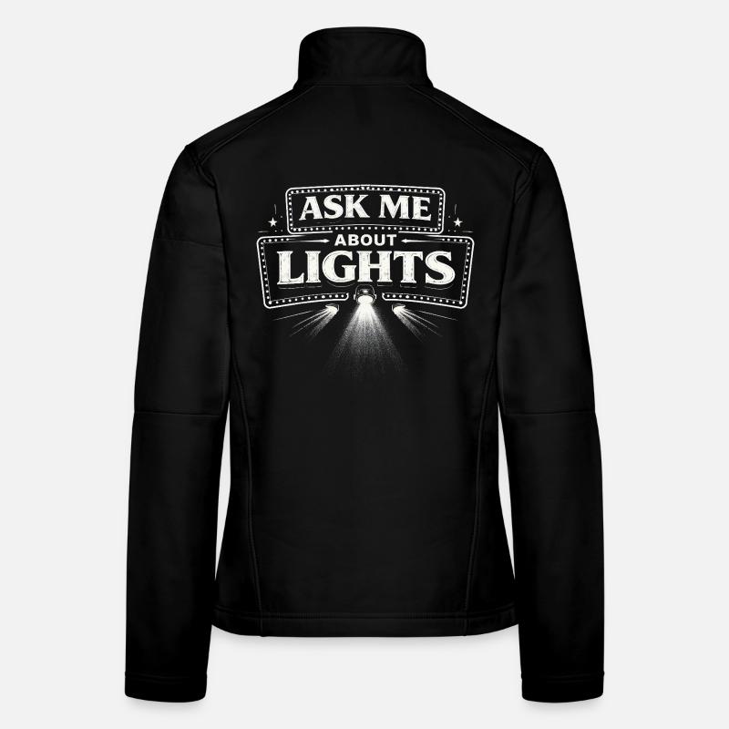 Lichttechniker Ask Me About Lights Women's Softshell Jacket
