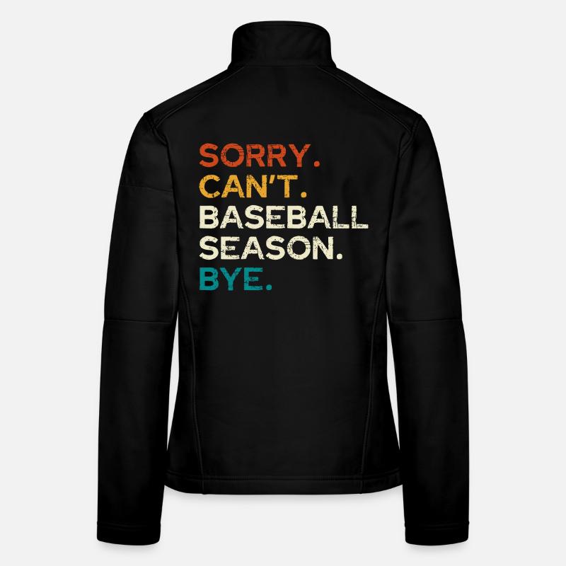 Désolé, la saison de baseball est terminée Veste en tissu softshell Femme