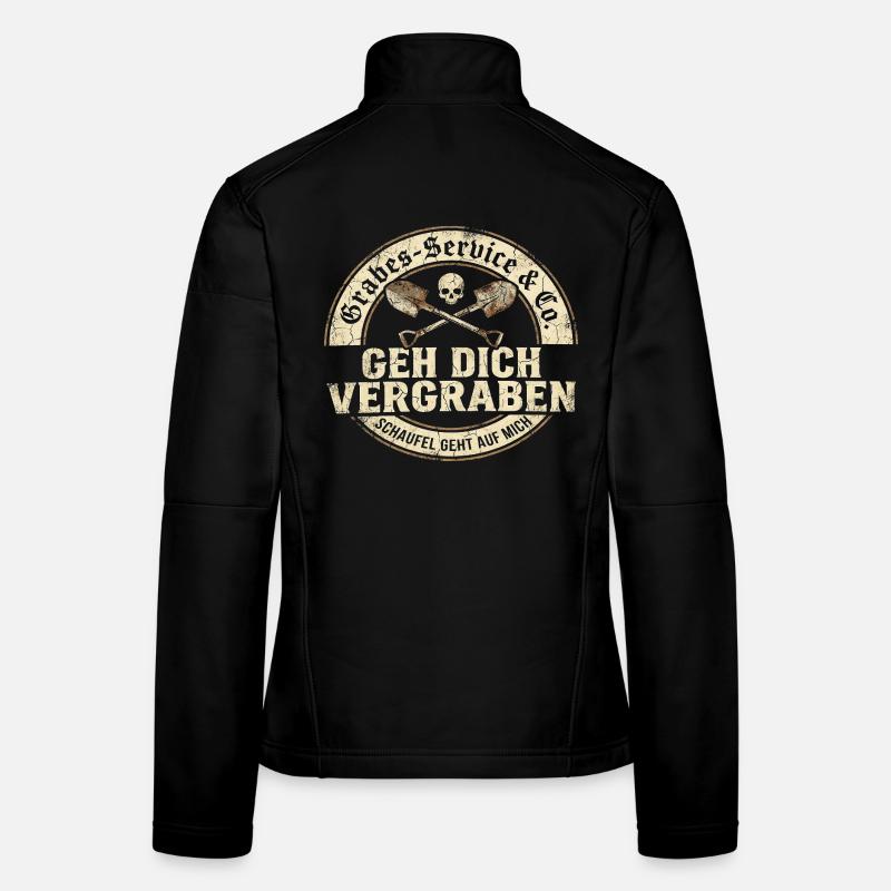 Geh dich vergraben Gräber-Service Humor Frauen Softshelljacke