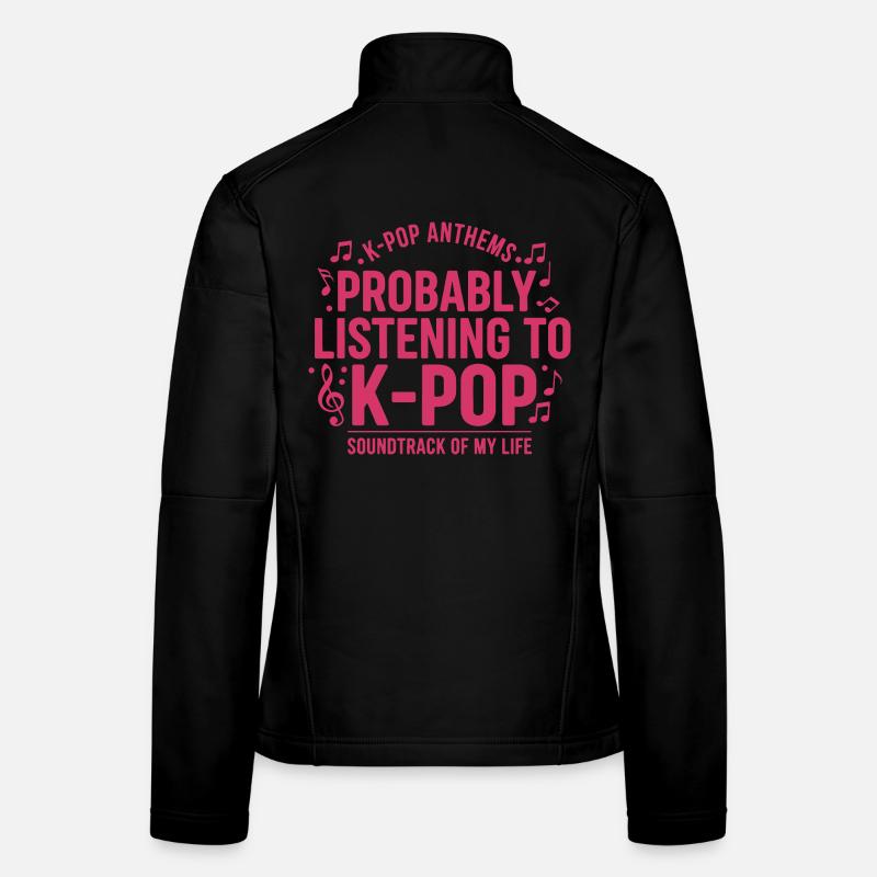 Probablement en train d’écouter la bande originale K-pop de ma vie Veste en tissu softshell Femme
