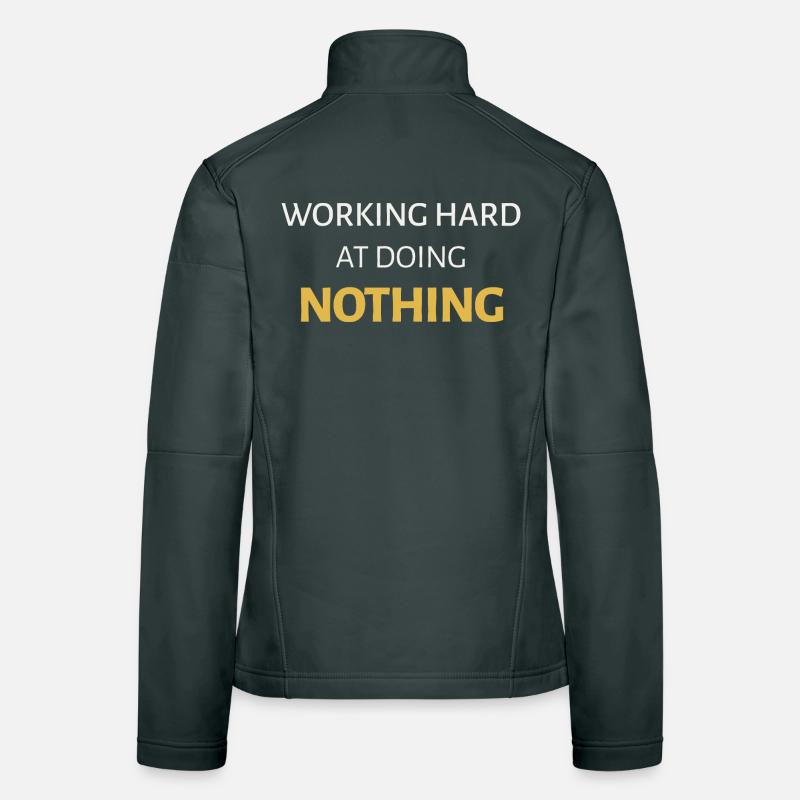 Working Hard at Doing Nothing Women's Softshell Jacket