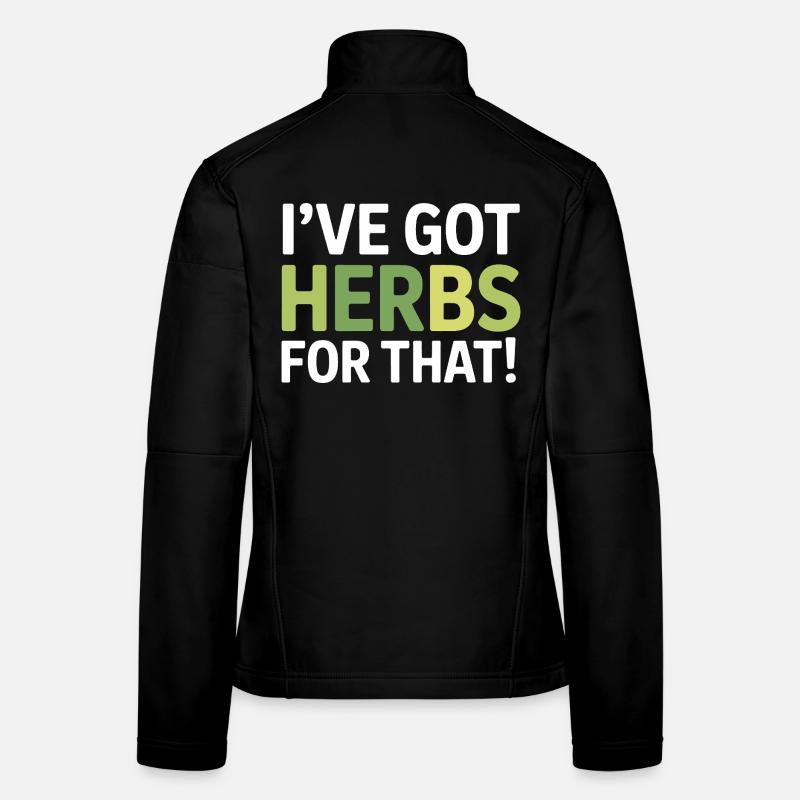 Naturopath I've Got Herbs For That Professional  Women's Softshell Jacket