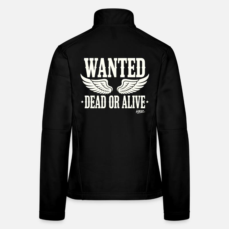 Wanted Dead or Alive with wings Women's Softshell Jacket