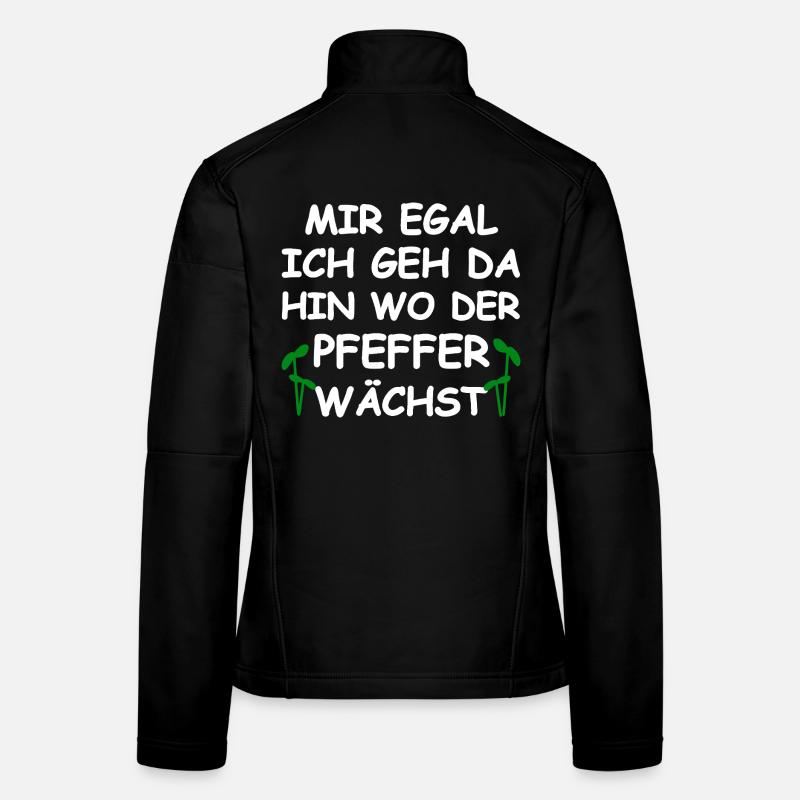 Wo Der Pfeffer Wächst Lustiger Spruch Frauen Softshelljacke