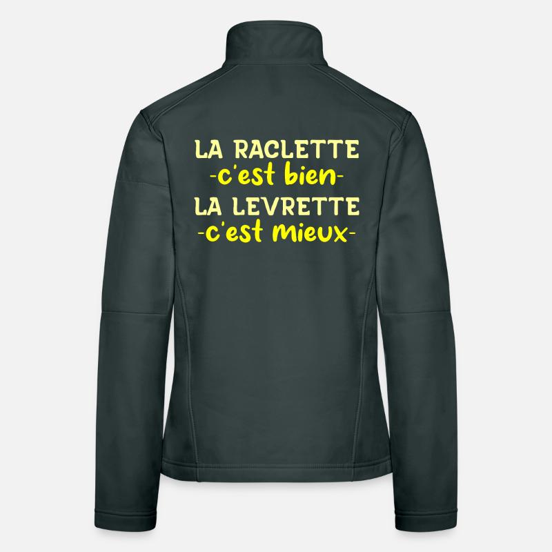 Raclette is good is better Women's Softshell Jacket