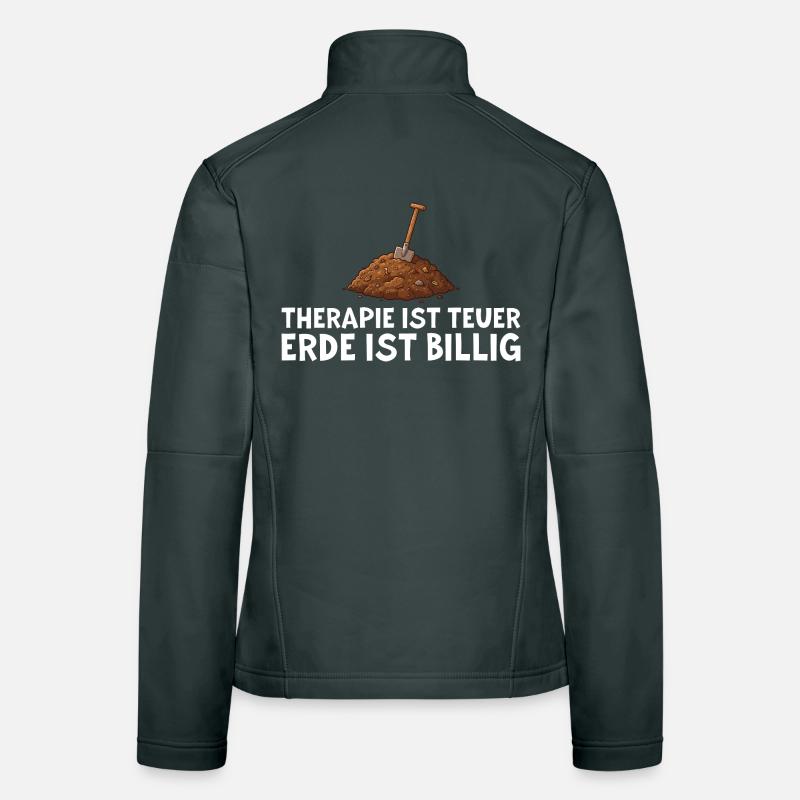 Gardener Therapy Earth Funny Saying Gift Women's Softshell Jacket