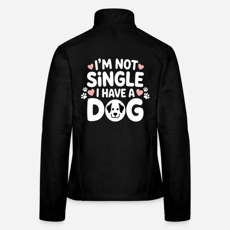 I'm Not Single – I Have a Dog Women's Softshell Jacket