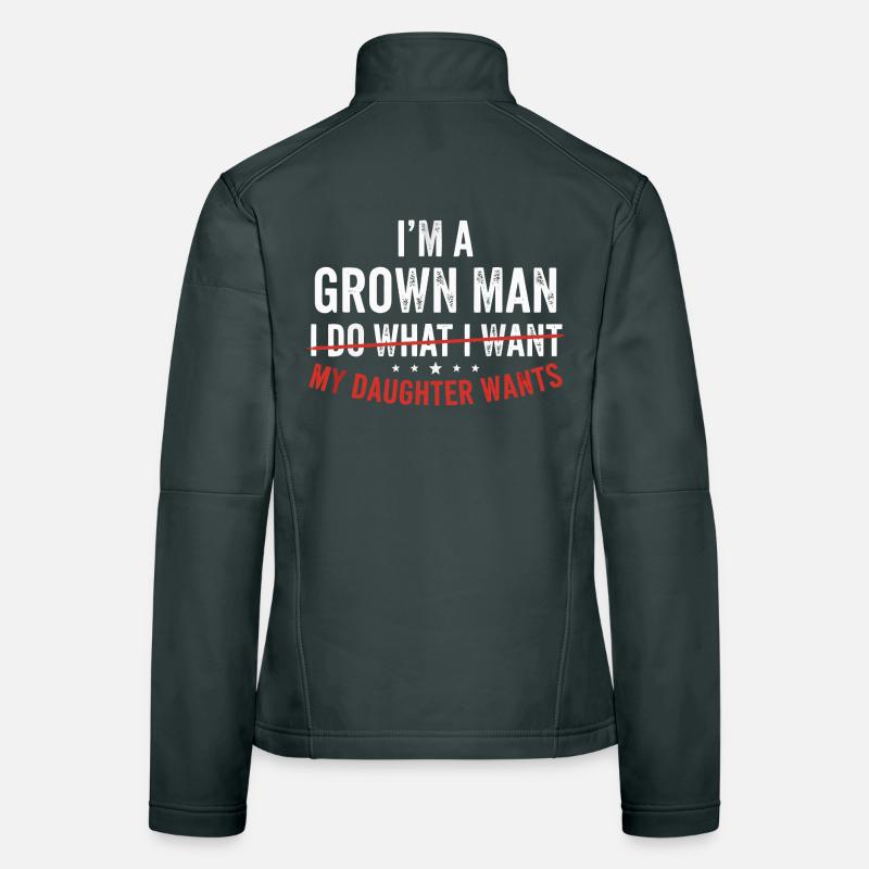 My Daughter Decides Everything for Me Women's Softshell Jacket