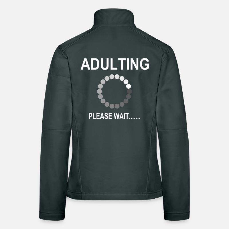 18th Birthday Adulting Loading Please Wait  Women's Softshell Jacket