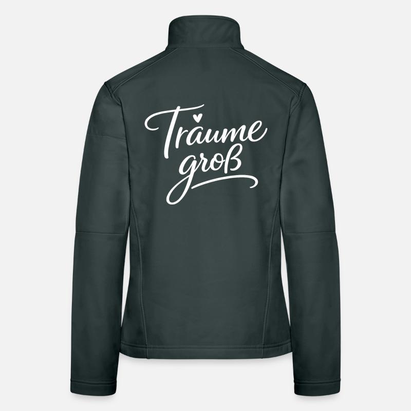 Träume Groß – Handlettering Script Frauen Softshelljacke