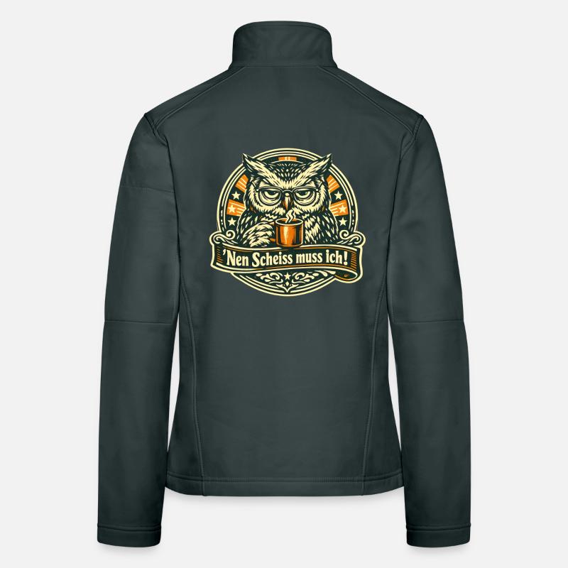 Nen Scheiss muss ich frecher Spruch mit Eule Frauen Softshelljacke