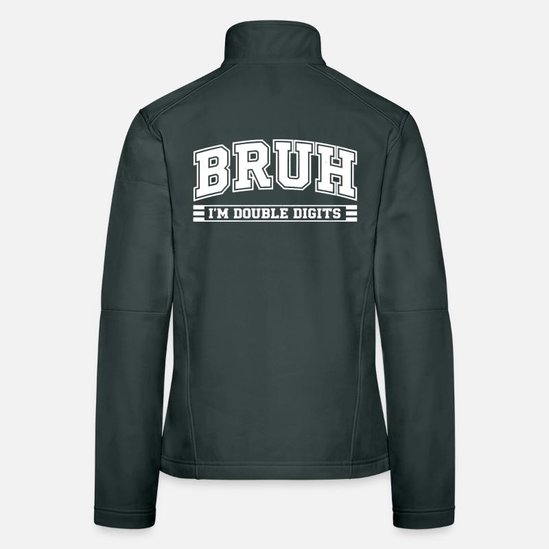 Bruh 10 Year Old Double Digits Humor Birthday Women's Softshell Jacket