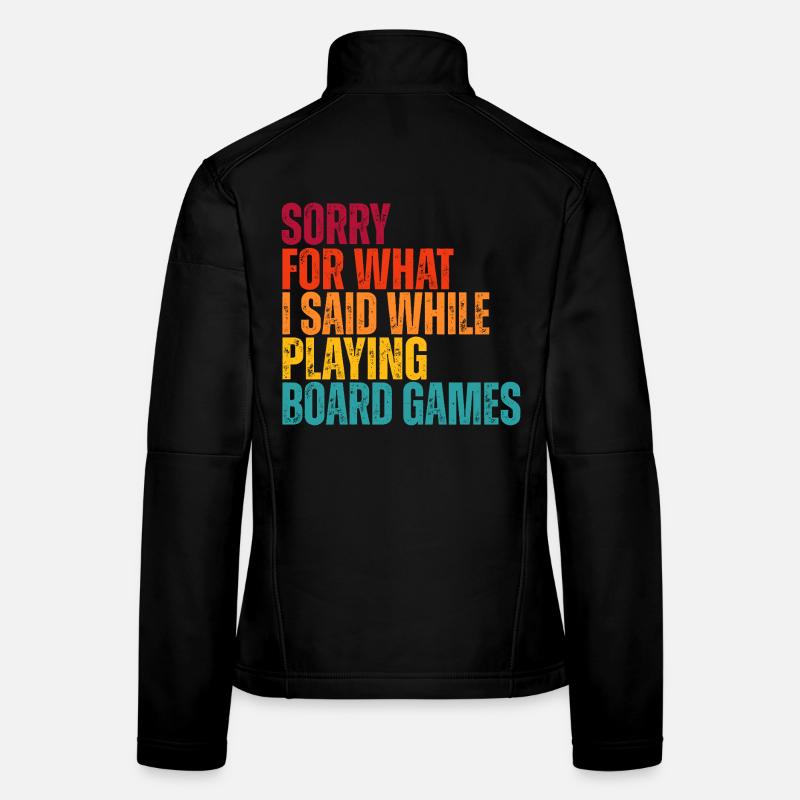 Sorry for What I Said: Board Games Frauen Softshelljacke