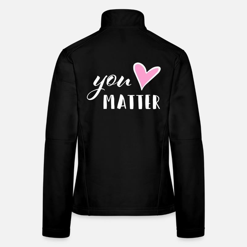 Vous comptez - Encourageant à la santé mentale Amour de soi Veste en tissu softshell Femme