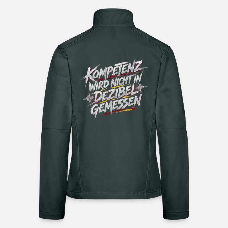 Kompetenz wird nicht in Dezibel gemessen Frauen Softshelljacke