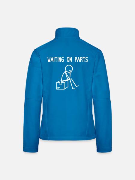 Waiting for Parts | DIY Garage Humor - Women's Softshell Jacket - black - Back