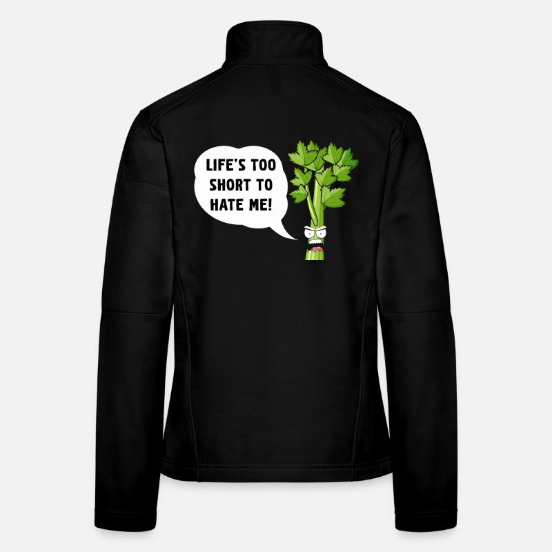 Celery Snark: Life's Too Short to Hate Women's Softshell Jacket