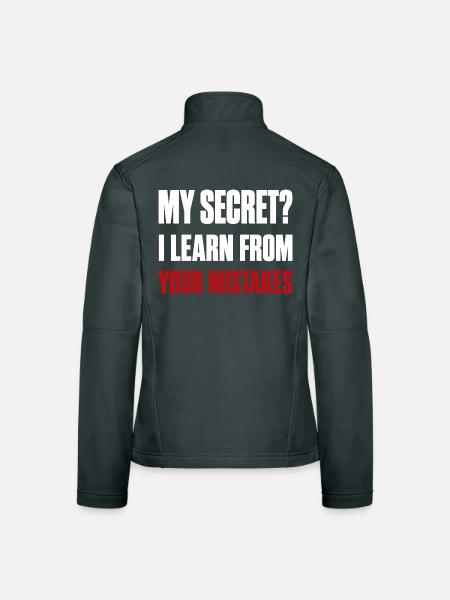 My Secret? I Learn From Your Mistakes Funny Quote - Veste en tissu softshell Femme - noir - Dos