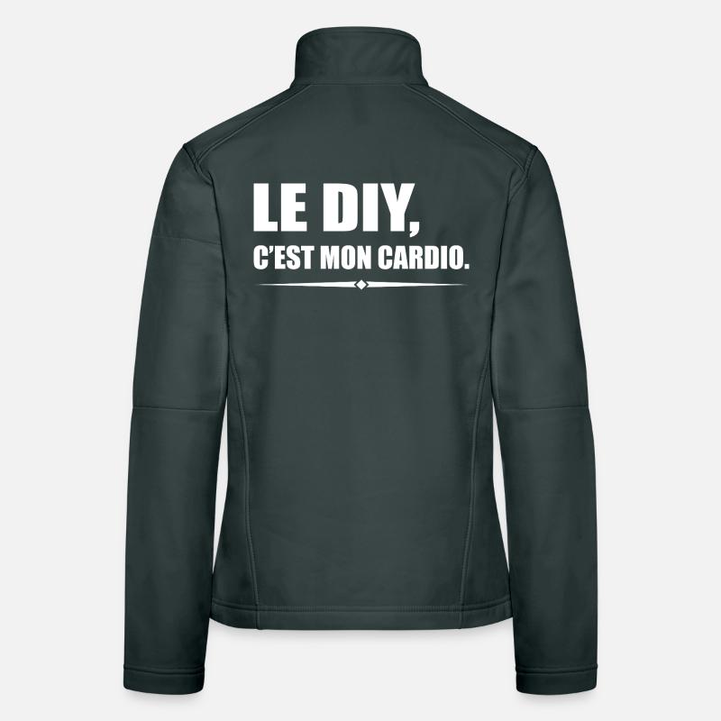 Le DIY c’est mon cardio version bricoleur Veste en tissu softshell Femme