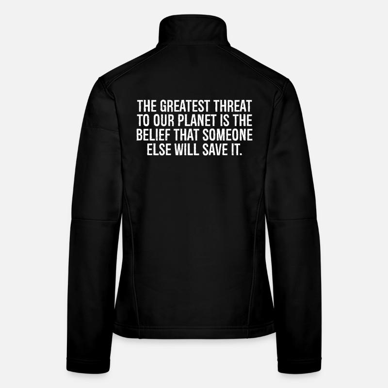 La plus grande menace pour notre planète est la croyance Veste en tissu softshell Femme