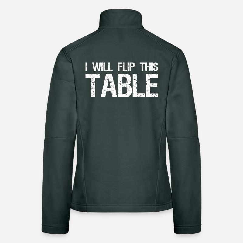 I Will Flip This Table Quote Board Games Frauen Softshelljacke