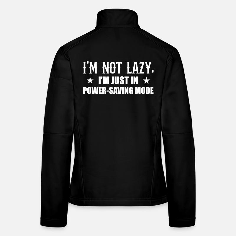 I'm not lazy economy mode Women's Softshell Jacket