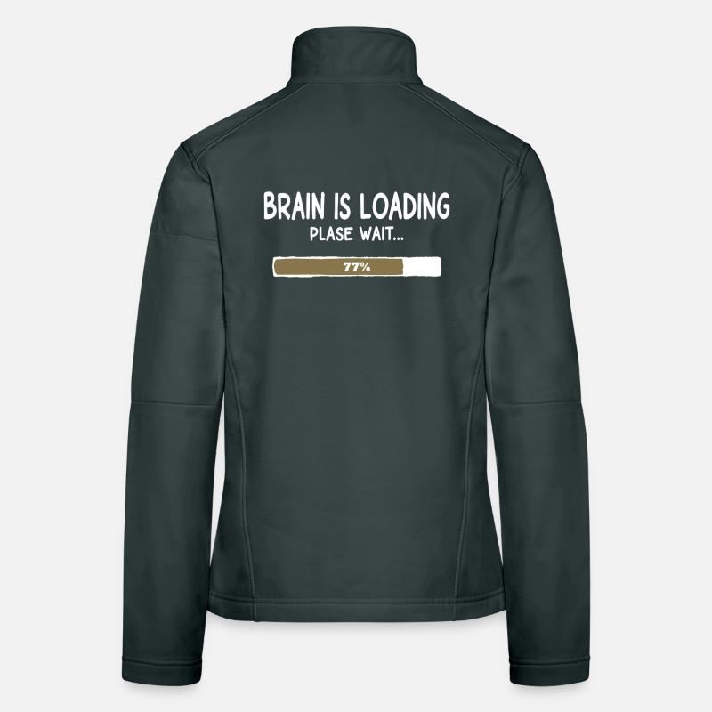 Loading the Brain – Loading Bar Humor Women's Softshell Jacket