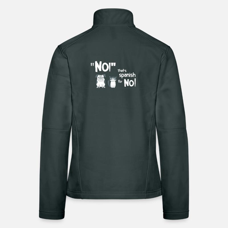 Non ! C’est l’espagnol pour Non ! – Diction drôle d’animal Veste en tissu softshell Femme