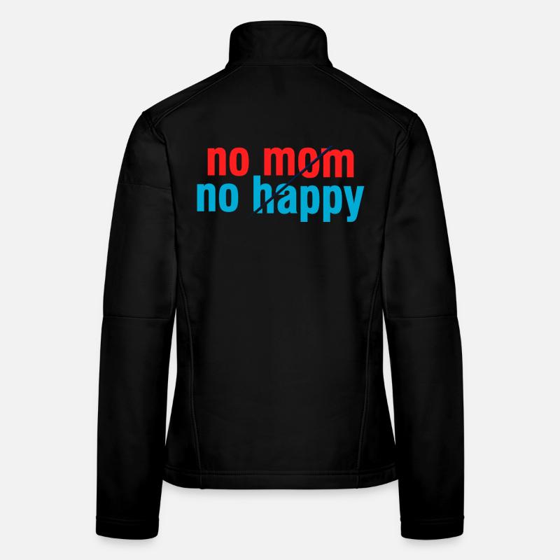 Non, maman, pas de discours sarcastique et sarcastique heureux Veste en tissu softshell Femme