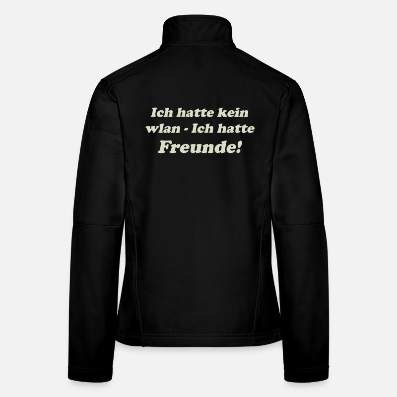 Ich hatte Freunde – kein WLAN - Funshirt Frauen Softshelljacke
