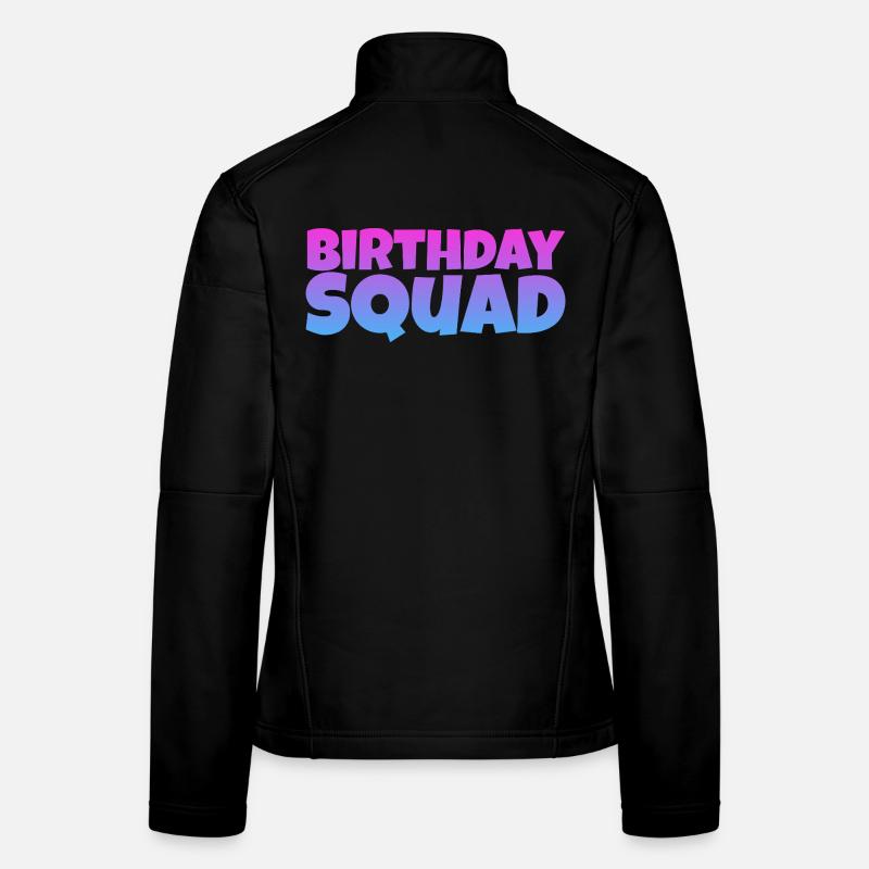 Birthday Squad – Conception d’anniversaire de groupe cool Veste en tissu softshell Femme
