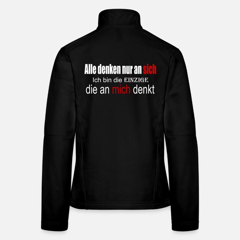 Alle denken nur an sich - Frauen Softshelljacke - Schwarz