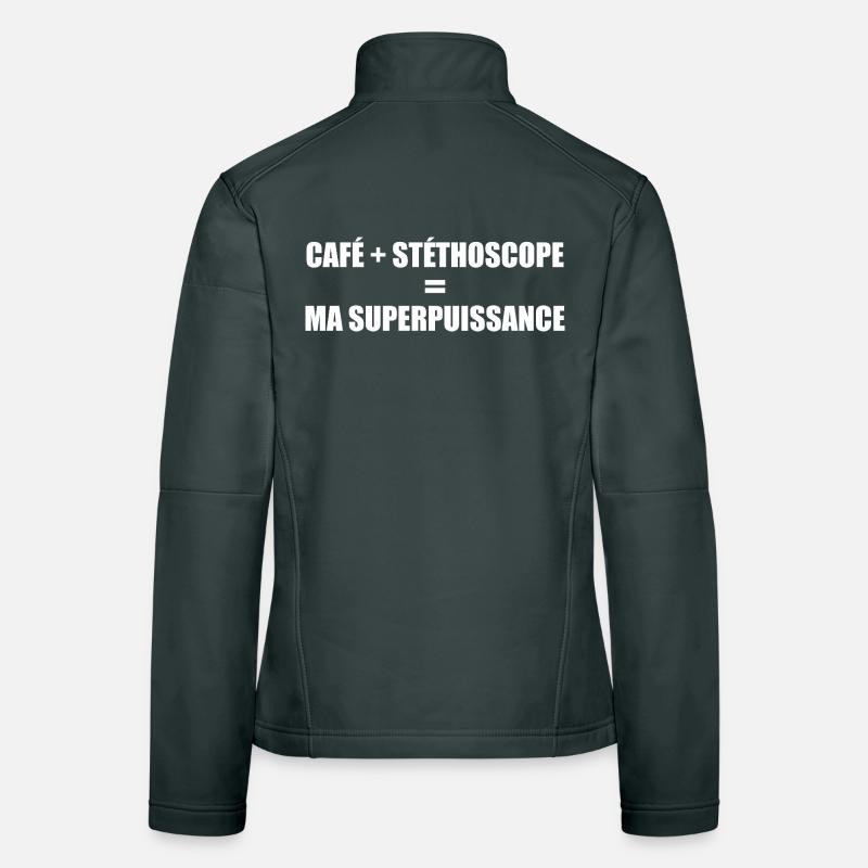 Café et stéthoscope = ma superpuissance Veste en tissu softshell Femme