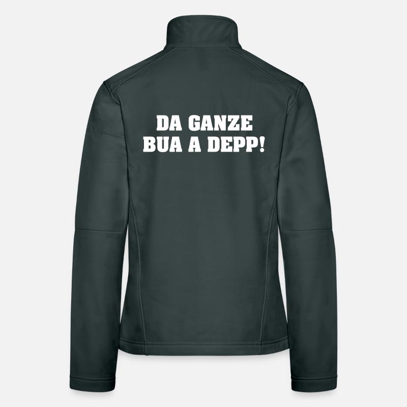 DA GANZE BUA A DEPP! Frauen Softshelljacke
