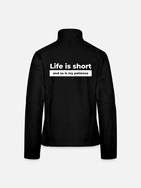 Funny Life Quote - Women's Softshell Jacket - black - Back
