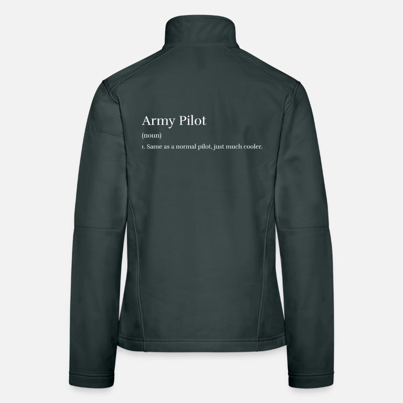 Army Pilot Same As A Nomal Pilot, Just Much Cooler Women's Softshell Jacket