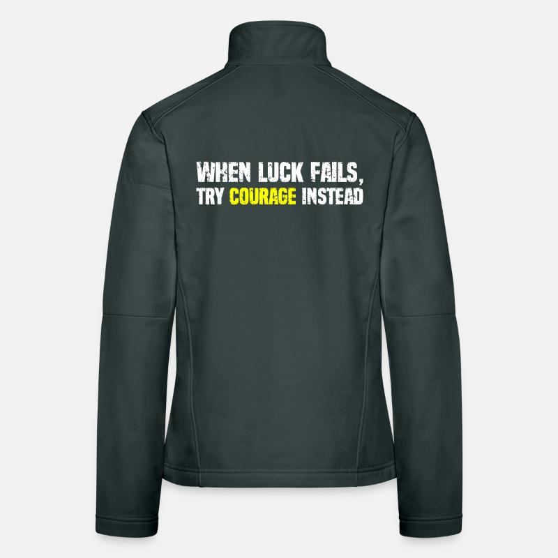 Courage Over Luck Typography Women's Softshell Jacket