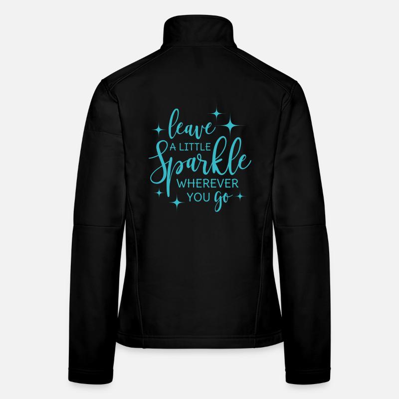 Leave a little sparkle wherever you go Frauen Softshelljacke