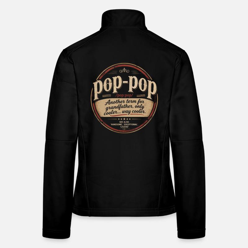 Pop-Pop Definition - Cool and Legendary Grandpa Women's Softshell Jacket