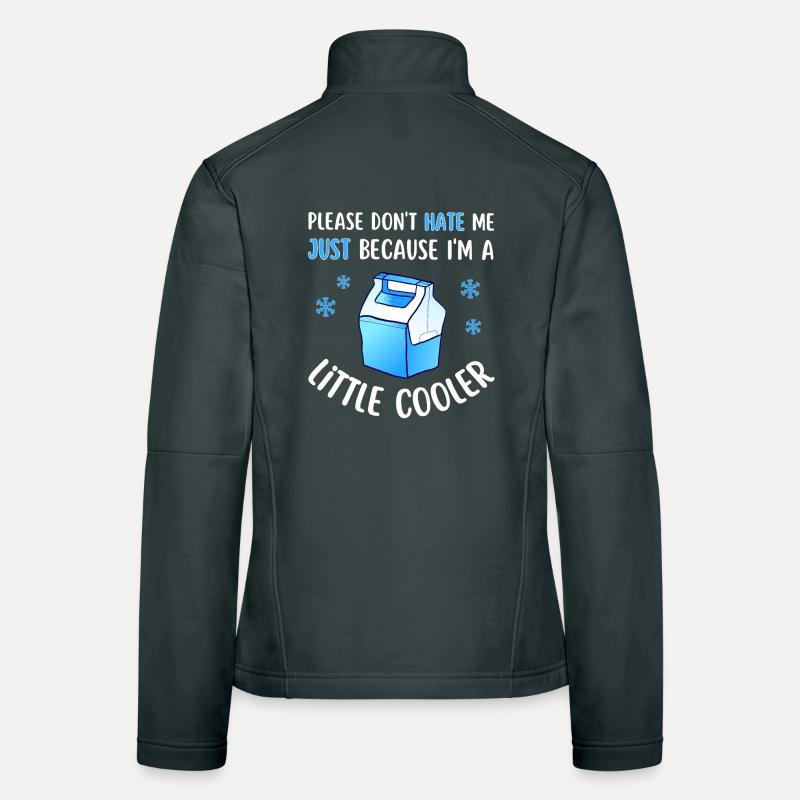 Ne me déteste pas parce que je suis un peu plus cool Veste en tissu softshell Femme