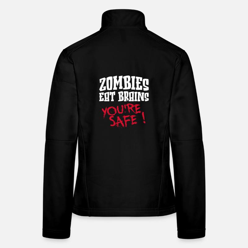 Zombies Eat Brains, du bist sicher!! Frauen Softshelljacke