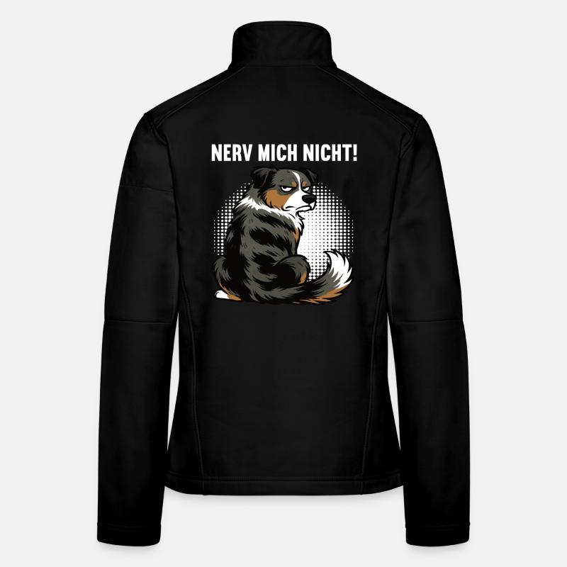Nerv Mich Nicht Australian Shepherd Aussie Aussies Frauen Softshelljacke
