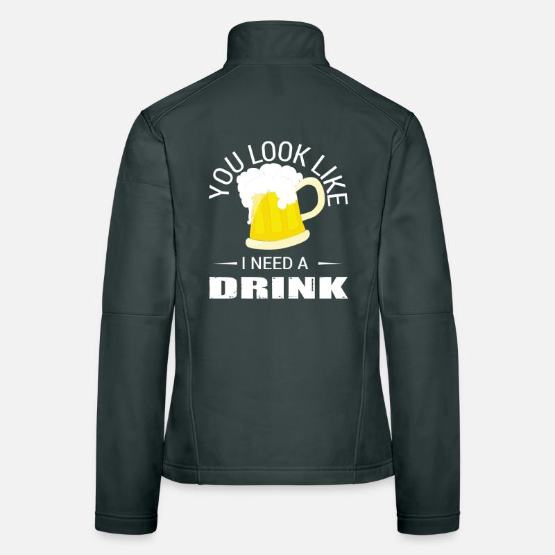 You Look Like I Need a Drink Women's Softshell Jacket