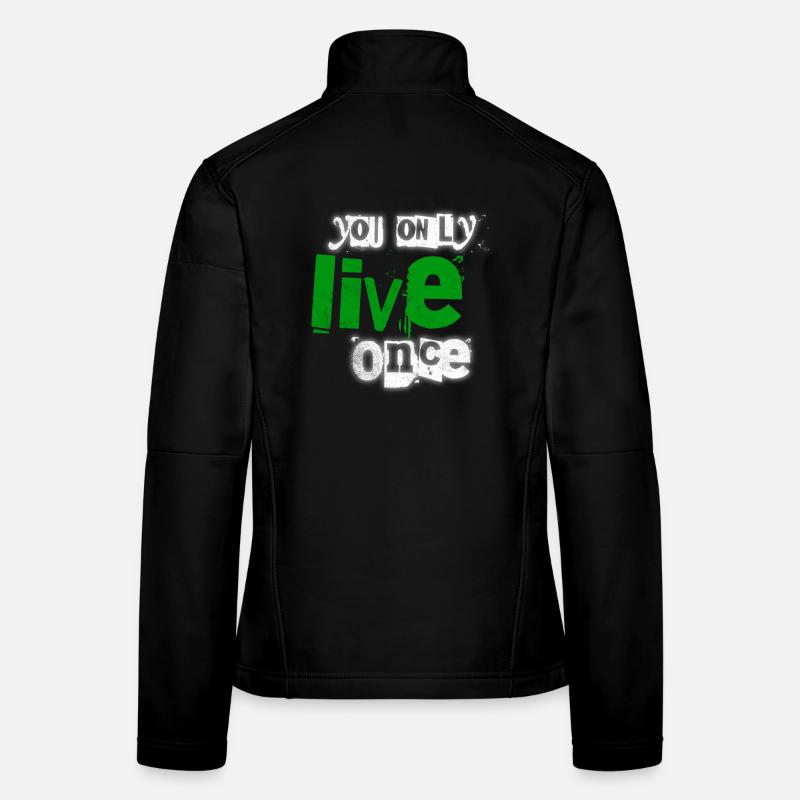You only live once – green emphasis Women's Softshell Jacket