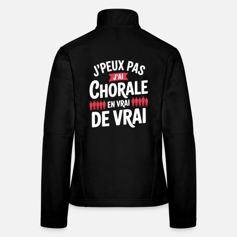 I can't I have Chorale En vrie de vrai Women's Softshell Jacket