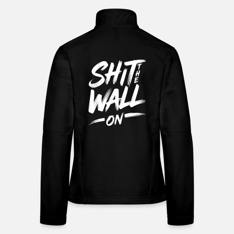 Shit the wall on Frauen Softshelljacke