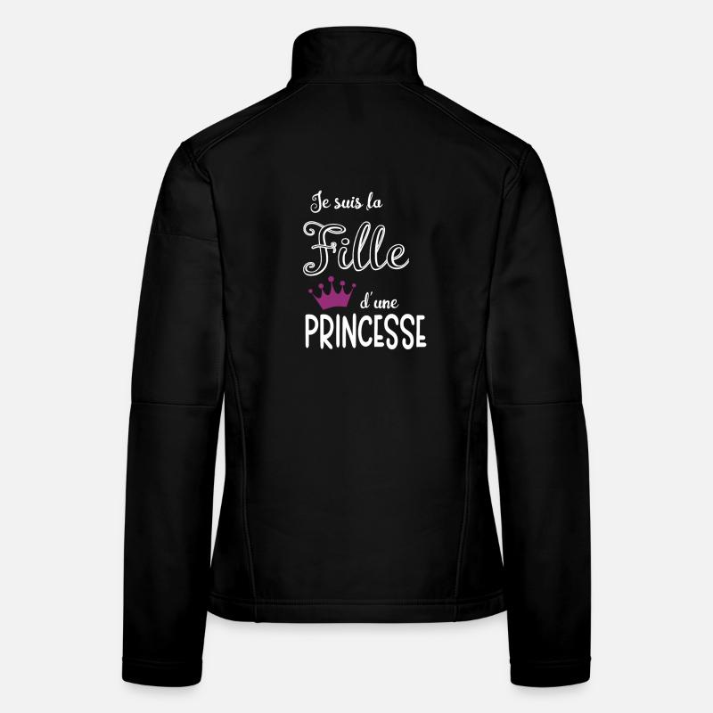 Je suis la Fille d'une Princesse Veste en tissu softshell Femme