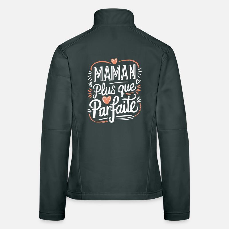 Maman plus que Parfaite Veste en tissu softshell Femme