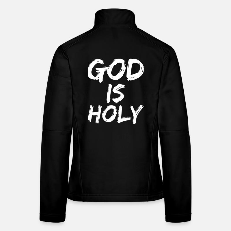 god is holy Frauen Softshelljacke
