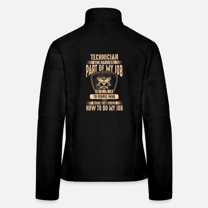 Citation de technicien – La partie la plus difficile de mon travail Veste en tissu softshell Femme